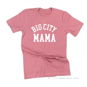 BIG CITY MAMA - Unisex Tee