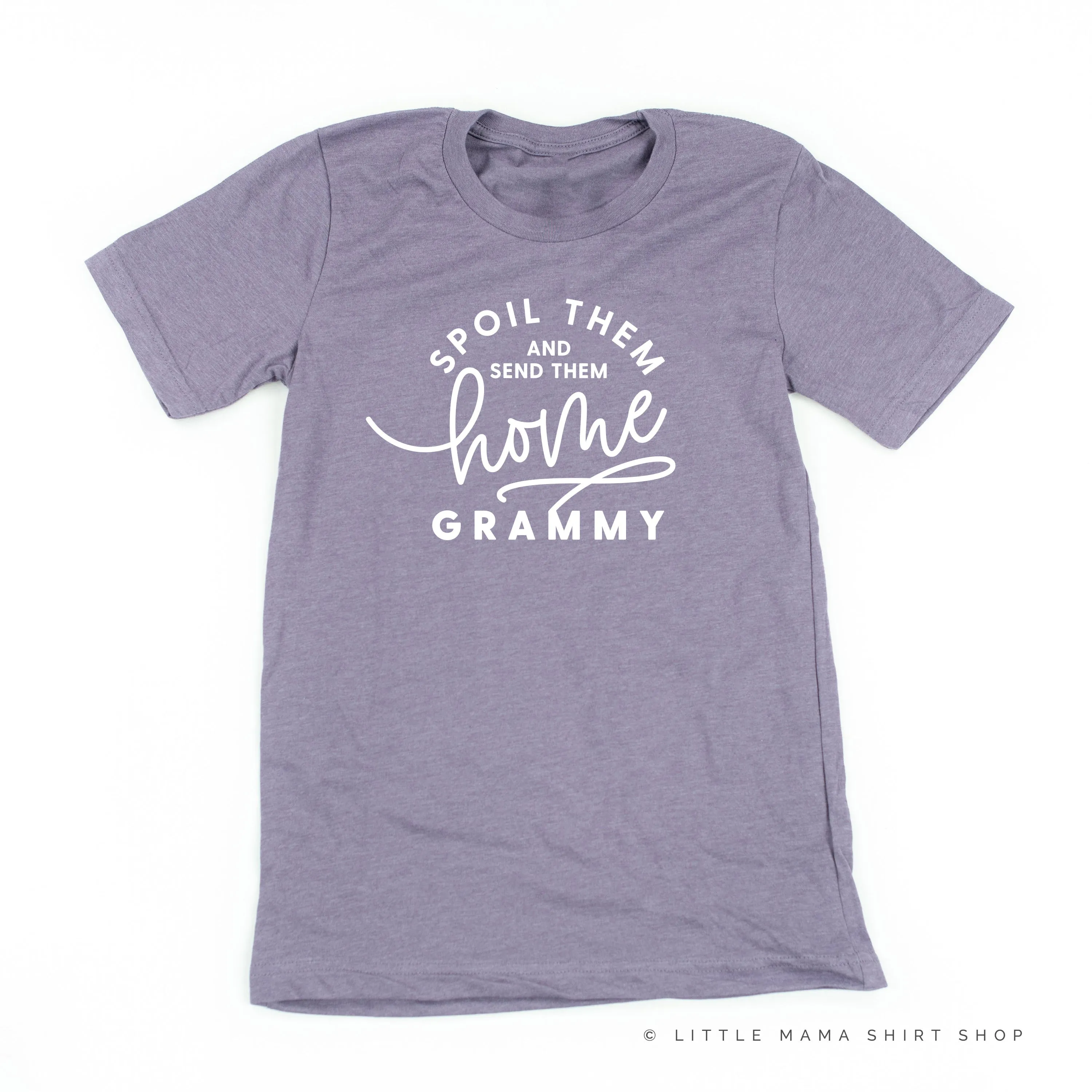 Spoil Them and Send Them Home - GRAMMY - Unisex Tee
